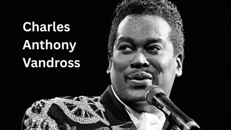 Charles Anthony Vandross Biography, Life Story & Family Details